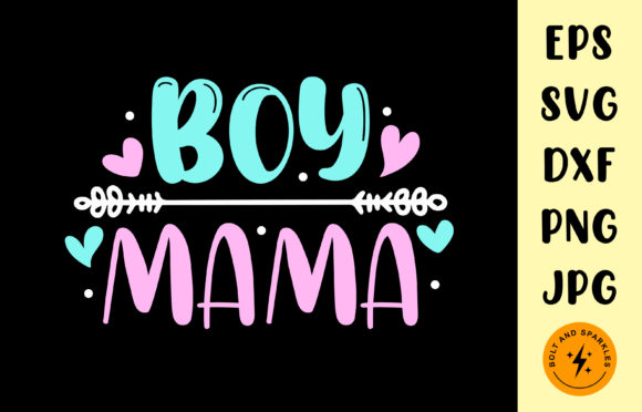 Boy Mama, Mother’s Day SVG Graphic