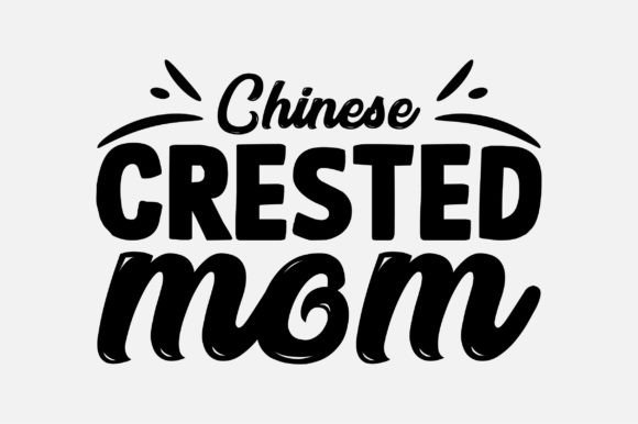 Chinese Crested Mom SVG for Crafts and Graphics
