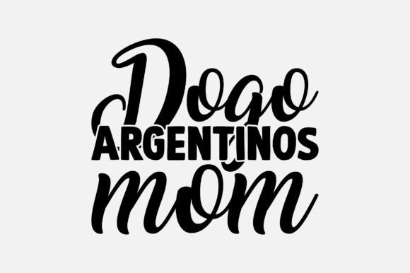 Dogo Argentinos Mom SVG: Crafts & Graphics Review