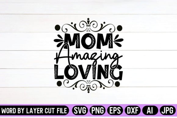 Mom Amazing Loving SVG: A Designer's Field Review