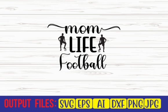 Mom Life Football SVG: Graphics for Crafts