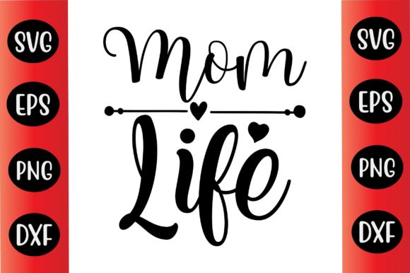 Mom Life SVG: Graphics for Crafts & Branding