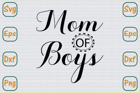 Mom of Boys SVG: Graphics for Crafts & Blogs