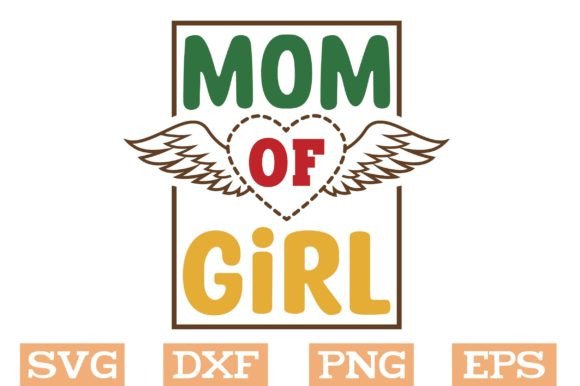 Mom of Girl SVG: Graphics for Crafts & Branding