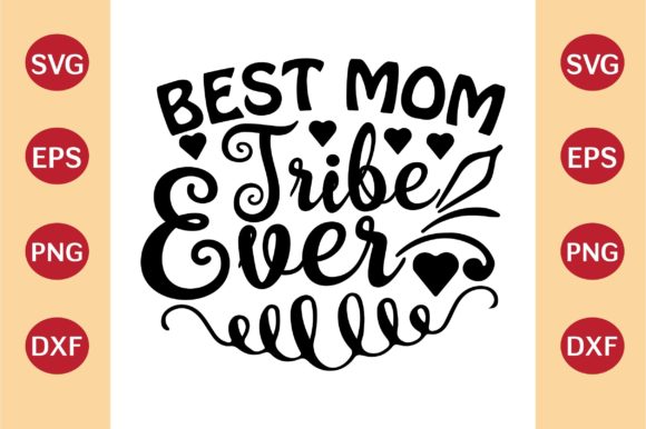 Mother's Day SVG Review: Best Mom Tribe Ever