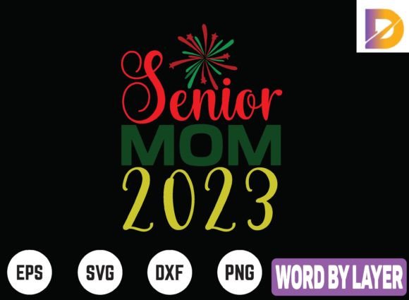 Senior Mom 2023 Graphics and Crafts