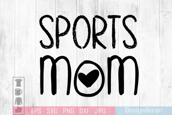 Sports Mom SVG: Graphics for Crafts & Brands
