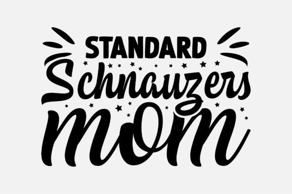 Standard Schnauzers Mom Dog Lover SVG: Graphics and Crafts