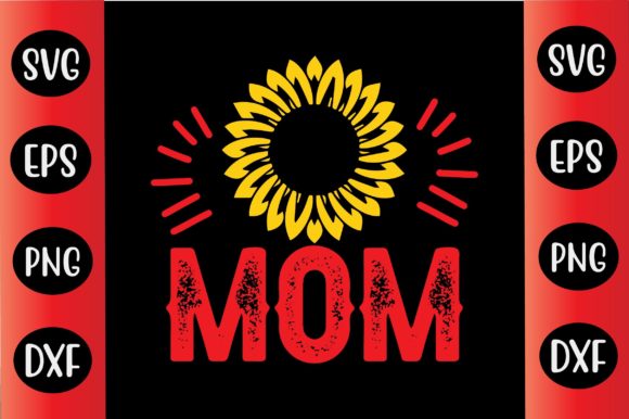 Sunflower Svg Design Mom: Graphics for Crafts Branding