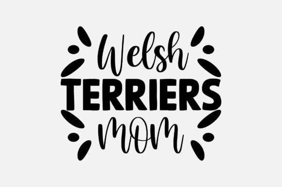 Welsh Terriers Mom SVG: Crafts & Graphics Review