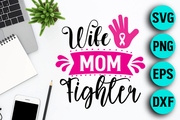 Wife Mom Fighter SVG: Crafts & Graphics Review